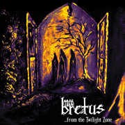 Bretus «...from the Twilight Zone» front small